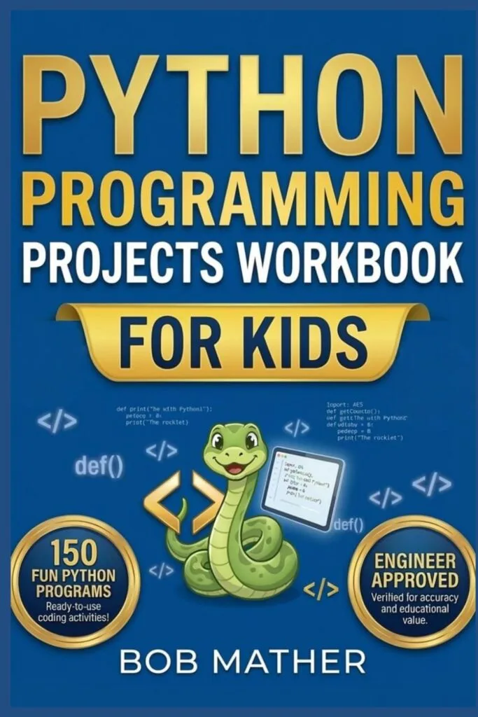 Python Programming Projects for Kids: Fun Beginner Guide